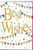 This Best Wishes card looks like a snapshot of a joyful gathering, translated into clean lines and sparkling details on a white canvas. In the centre, the words themselves sweep confidently across the card in thick, curling gold script, slightly embossed so they rise from the surface with a tactile, almost handwritten charm. The gold ink appears to glimmer softly, reminiscent of early evening light reflecting off the windows of Marylebone's tall terraces after a celebration indoors. Surrounding the message, two broad arcs of bunting travel from one edge of the card to the other, one near the top and one nearer the bottom, gently cradling the words between them. Each jaunty flag offers a pop of colour-deep blue, cheerful yellow, lively red, and fresh green-with some showing fine patterns of stripes or dots, and others edged with a suggestion of sparkle. These tiny touches of glitter are subtle, adding a festive twinkle rather than overwhelming shine. All around the bunting, clusters of miniature stars and confetti-like dots, in the same bright tones, scatter freely across the white background, giving a sense of lightness and celebration, as if the decorations are still drifting down after being tossed above a party. The composition is airy yet vibrant, equally at home accompanying a bouquet for a new job in nearby offices or congratulating someone on a new beginning just off Marylebone High Street. The mood it conveys is one of shared delight and warm encouragement, ready to travel with fresh flowers to whichever doorstep in Marylebone the good news has reached.